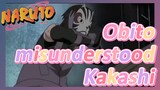Obito misunderstood Kakashi