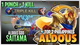1 PUNCH = 1 KILL! TOP 2 ALDOUS FROM PHILIPPINES 🇵🇭 🔥, SAITAMA | Mobile Legends