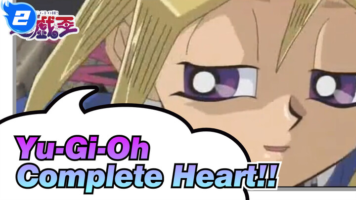 Yu-Gi-Oh|I am willing to give you back a more complete heart!_2