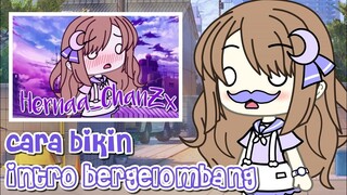 Cara Membuat Intro Bergelombang || Hernaa_ ChanZx