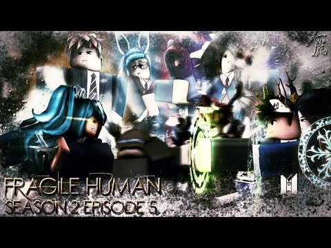 [ROBLOX SERIES]Fragile Human[S2EP5]