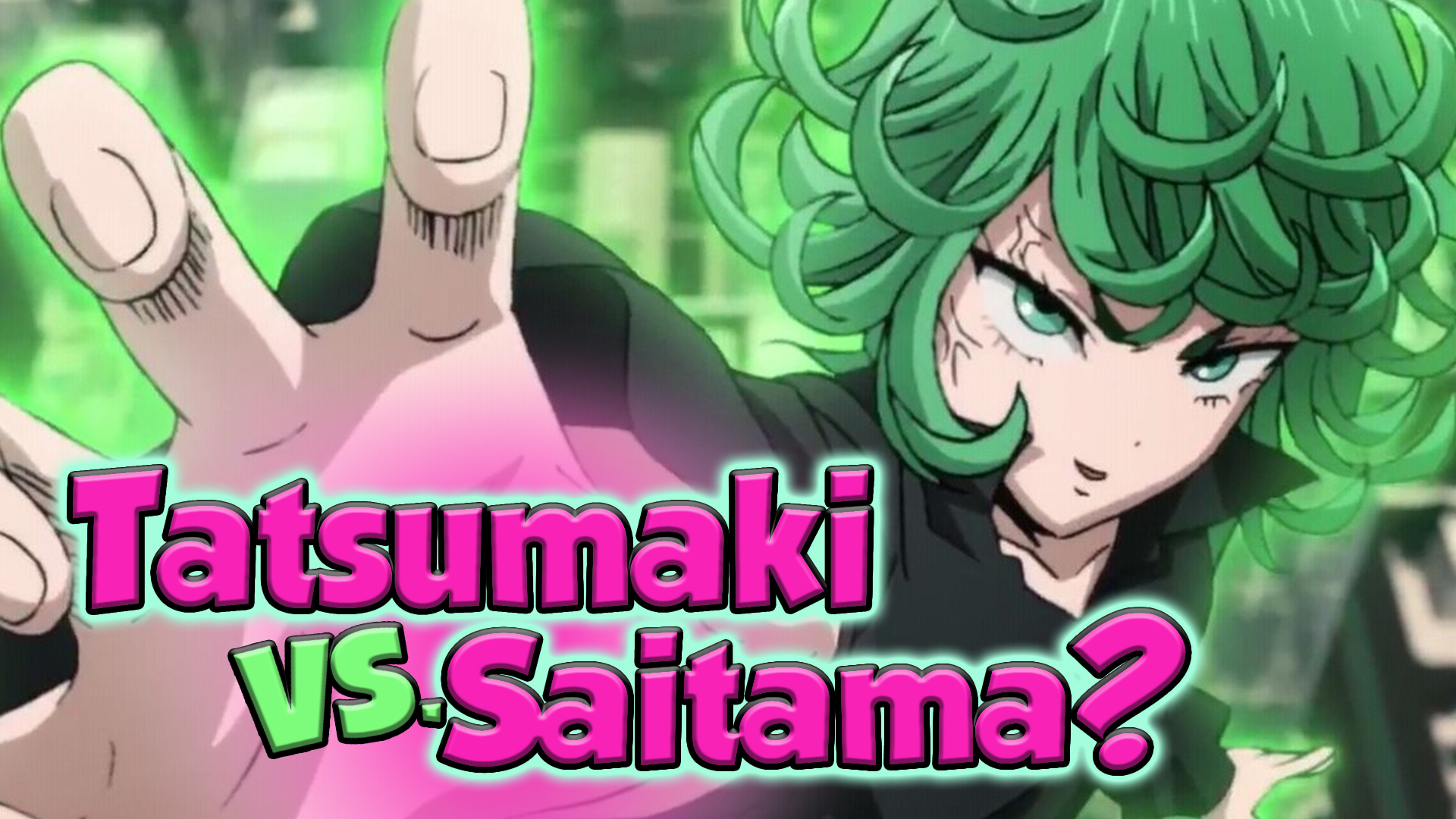 One Punch Man「ＡＭＶ」Tatsumaki