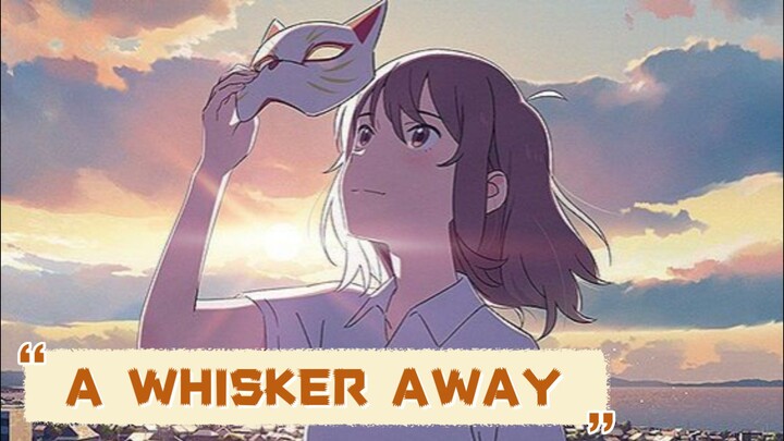 ANIME REVIEW || A WHISKER AWAY