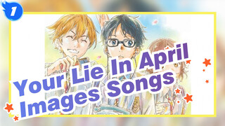 [Your Lie In April] BD Special CD1 / Images Songs Compilation Vol.1_B1