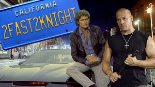 Fast and Furious Meets Knight Rider - 2 Fast 2 Knight - Part 2!