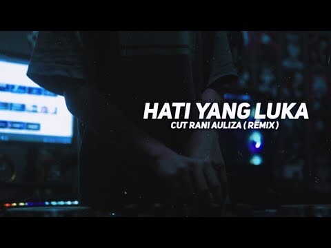 DJ HATI YANG LUKA - CUT RANI AULIZA ( Rahmad Fauzi Remix )
