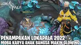 MOBA KARYA ANAK BANGSA MAKIN GLOWING DAN HD - REVIEW LOKAPALA 2022