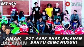 GAK SIMPEN DENDAM, BOY AJAK ANAK JALANAN BANTU GENG MUSUH! - ANAK JALANAN