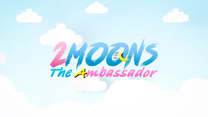 2 Moons 3: The Ambassador EP.10