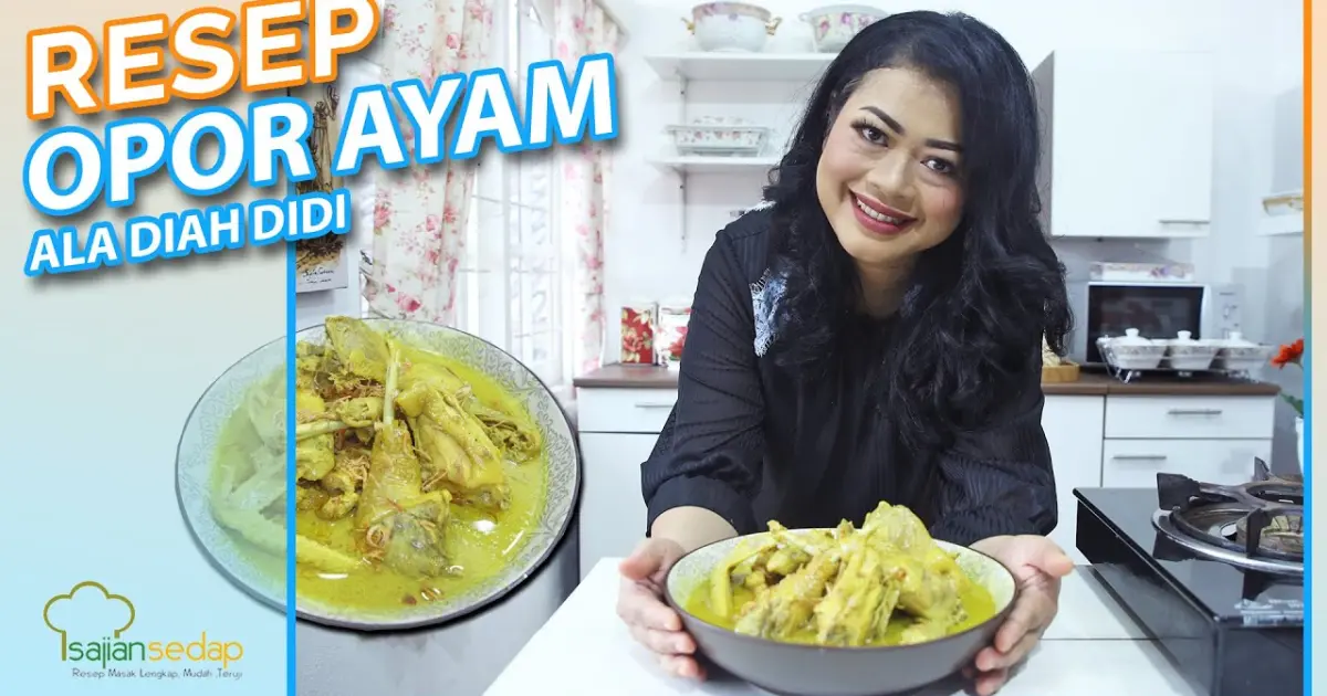 Resep Opor Ayam Kuning Diah Didi Wajib Hadir Buat Lebaran Nanti Bstation