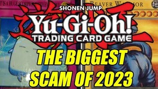 The BIGGEST Yu-Gi-Oh! Scam Of 2023