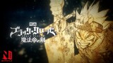 Black Clover Series Recap | Black Clover: Sword of the Wizard King | Netflix Anime