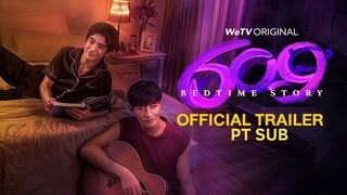 Trailer | Viagem no tempo, mundos paralelos, você escolherá o final! | 609 Bedtime Story | WeTV