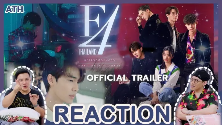 REACTION | OFFICIAL TRAILER |  F4 Thailand : หัวใจรักสี่ดวงดาว BOYS OVER FLOWERS | ATHCHANNEL