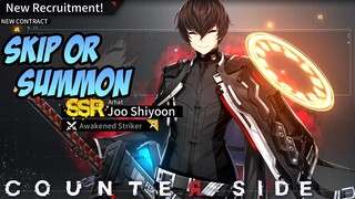 Skip atau Summon Arhat Joo Shiyoon | Counter:Side