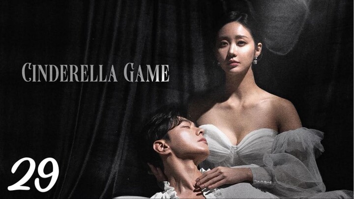 Cinderella Game Ep 29 [SUB INDO]