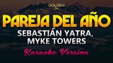 Pareja Del Año (KARAOKE) - Sebastián Yatra, Myke Towers