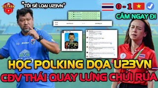 Học Thói Polking, Tân HLV Thái Mở Mồm Dọa U23 Việt Nam: CĐV Thái Quay Lưng Chửi Rủa