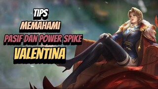 TIPS MEMAHAMI PASIF DAN POWER SPIKE VALENTINA | FULL TUTORIAL ❗️