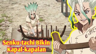 Senku-tachi Bikin Kapal-kapalan