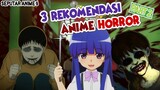 3 Rekomendasi ANIME horror Part 2. [Ada yang baru tayang loh😱]