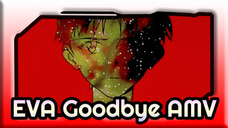 EVA AMV - Goodbye
