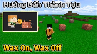 Hướng Dẫn Thành Tựu: WAX ON, WAX OFF | Minecraft PE Achievement