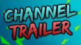THE CHANNEL TRAILER OF MY YOUTUBE CHANNEL 2019