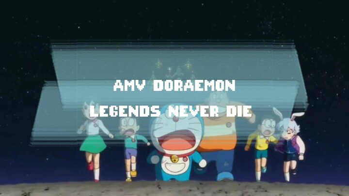 [AMV] DORAEMON - LEGENDS NEVER DIE