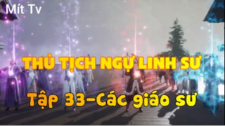 Thủ Tịch Ngự Linh Sư_Tập 33-Các giáo sư