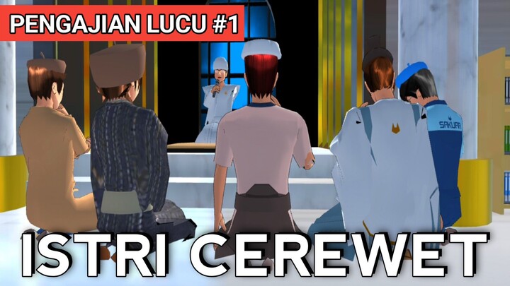 Ceramah Lucu Cara Menghadapi Istri Cerewet | Sakura school simulator