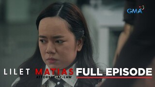 Lilet Matias, Attorney-At-Law: Lilet, PINAG-AAGAWAN ng magkaaway! (Full Episode 24) April 8, 2024