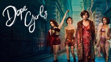 WATCH  Dope Girls 2025 - Season 01 - All Episodes
