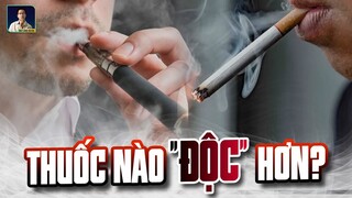 VÌ SAO THUỐC LÁ ĐIỆN TỬ CÒN Đ.Ộ.C HƠN CẢ THUỐC LÁ THƯỜNG?