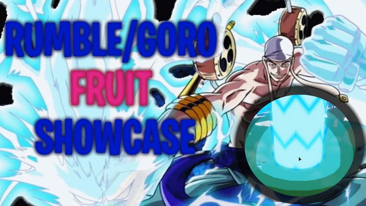 RUMBLE / GORO SHOWCASE IN BLOX FRUITS 