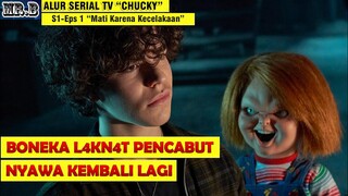 Boneka Pembunuh Legendaris Kembali Lagi - Alur Serial Tv "CHUCKY" {S1- Eps1 Death By Misadventure}