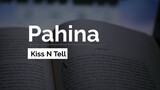 Pahina - Kiss N Tell (Lyrics)