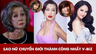 Top 4 Sao Nữ Chuyển Giới Thành Công Nhất Showbiz Việt