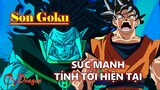 Hồ sơ Son Goku – Sức mạnh tính tới thời điểm hiện tại! #Phim ăn cơm