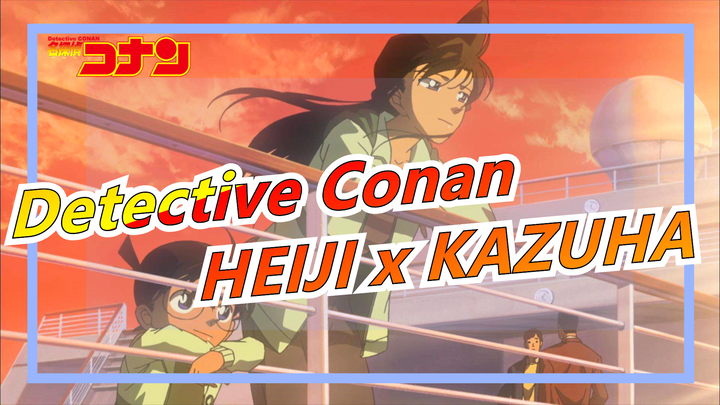 [Detective Conan]Crush • HEIJI x KAZUHA LOVESTORY MEP