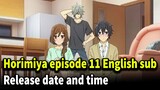 Horimiya Episode 11 English Sub Release Date and time?