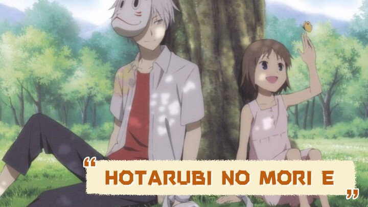 ANIME REVIEW || HOTARUBI NO MORI E