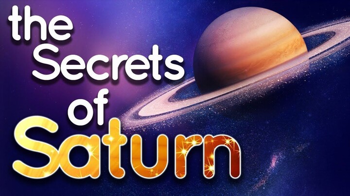 The Secrets of Saturn