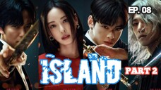 ISLAND (2023) Ep 08 Sub Indonesia