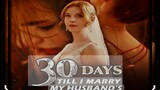30 Days Till I Marry My Husband's