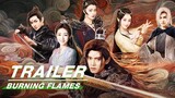 Trailer:Allen Ren Leads All Sentient Beings on a Passionate Journey | Burning Flames | 烈焰 | iQIYI