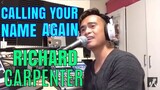 CALLING YOUR NAME AGAIN - Richard Carpenter (Cover by Bryan Magsayo - Online Request)