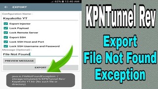 KPNTunnel Rev - Export File Not Found Exception ? | Ayusin Natin Working 100%