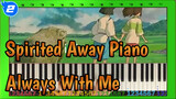 Always With Me - Spirited Away (Ver. Lamban) | Piano_2