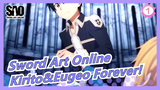 [Sword Art Online] Kirito&Eugeo Forever!_1